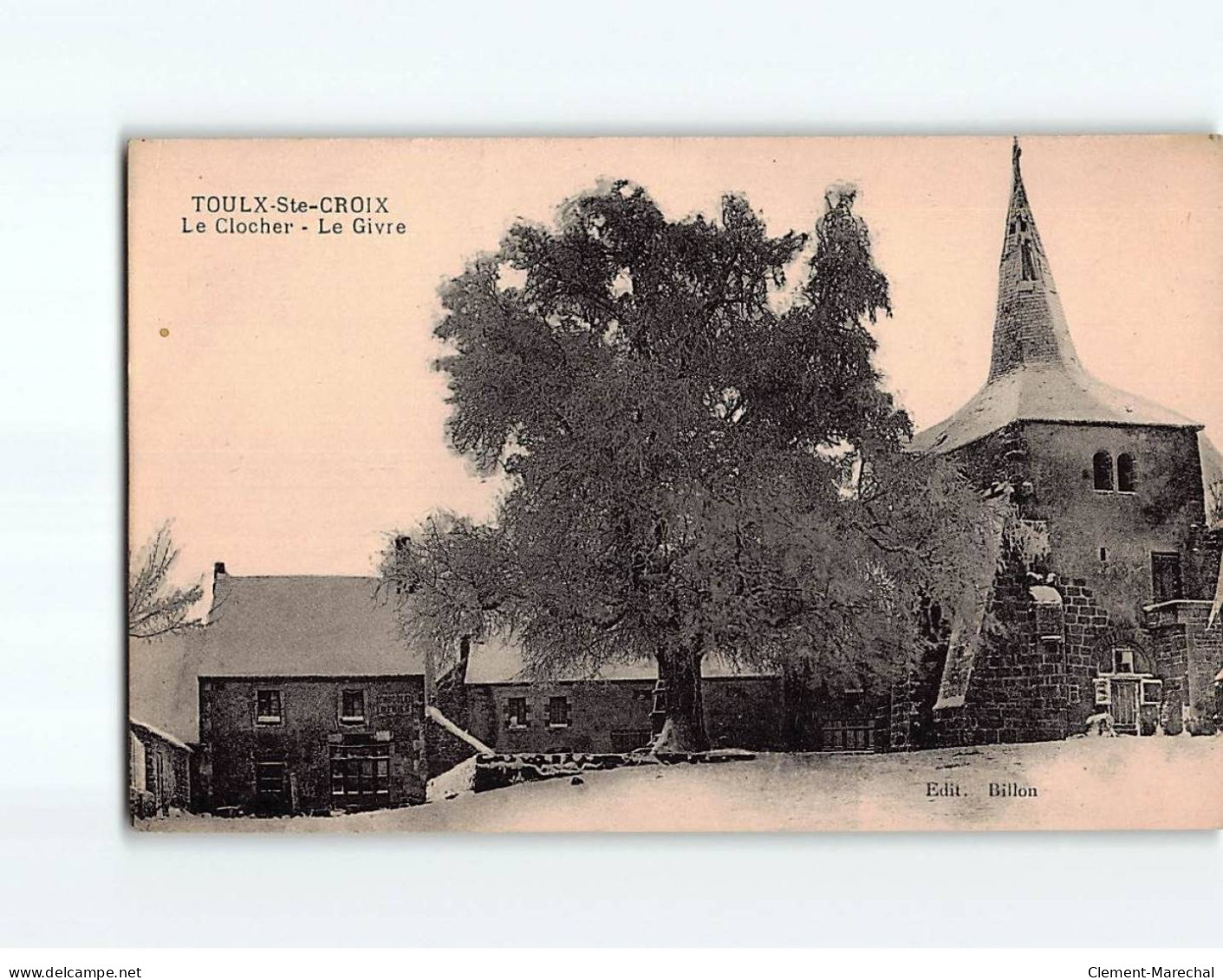 TOULX SAINTE CROIX : Le Clocher, Le Givre - Très Bon état - Andere & Zonder Classificatie