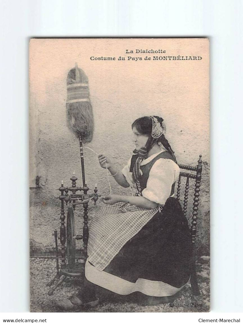 La Diaichotte, Costume Du Pays De Montbéliard - Très Bon état - Montbéliard