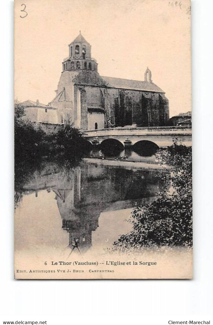 LE THOR - L'Eglise Et La Sorgue - Très Bon état - Otros & Sin Clasificación