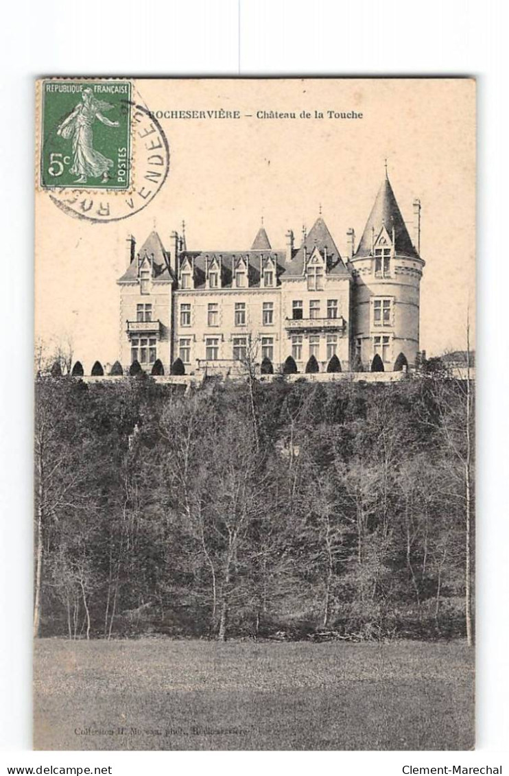 ROCHESERVIERE - Château De La Touche - Très Bon état - Andere & Zonder Classificatie