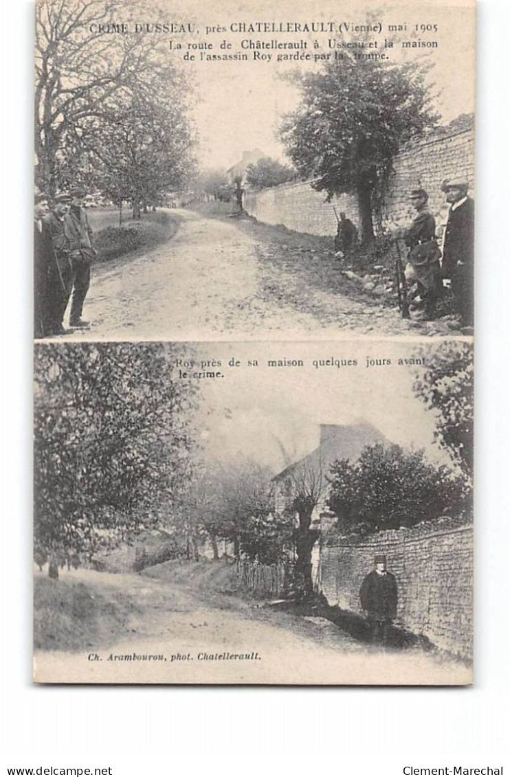 Crime D'Usseau Près CHATELLERAULT - Mai 1905 - Roy Près De Sa Maison - Très Bon état - Chatellerault