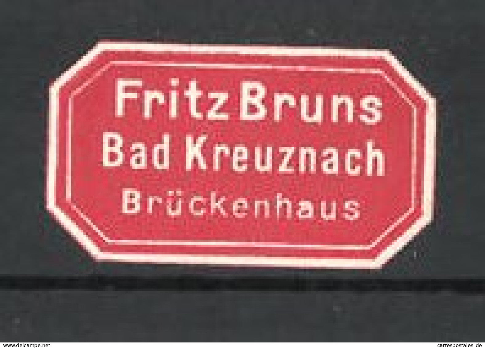 Reklamemarke Bad Kreuznach, Brückenhaus Fritz Bruns  - Erinnophilie