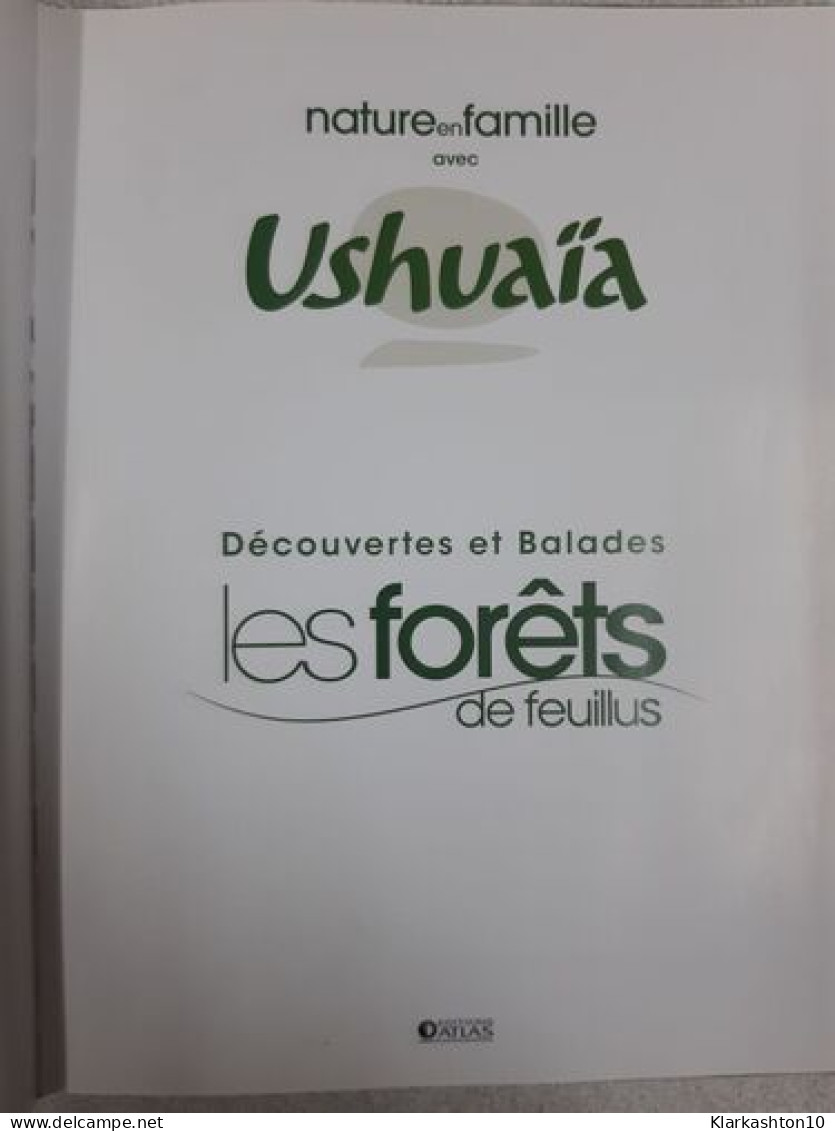 Nature En Famille Avec Ushuaïa.Découvertes Et Balades Activités Au Fil Des Saisons - Other & Unclassified