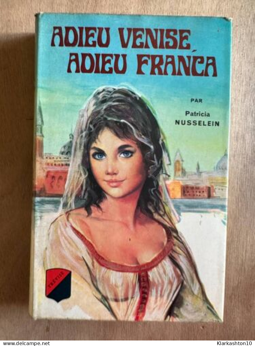 Adieu Venise Adieu Franca - Andere & Zonder Classificatie