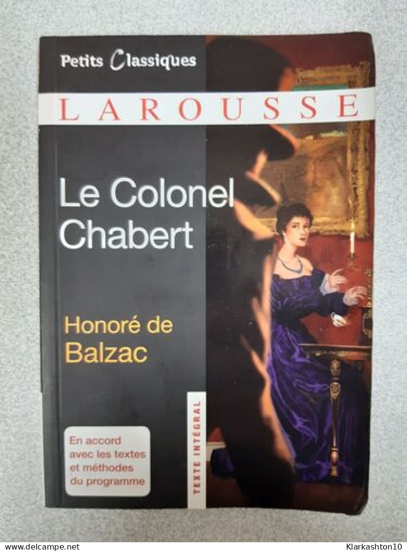 Le Colonel Chabert - Andere & Zonder Classificatie