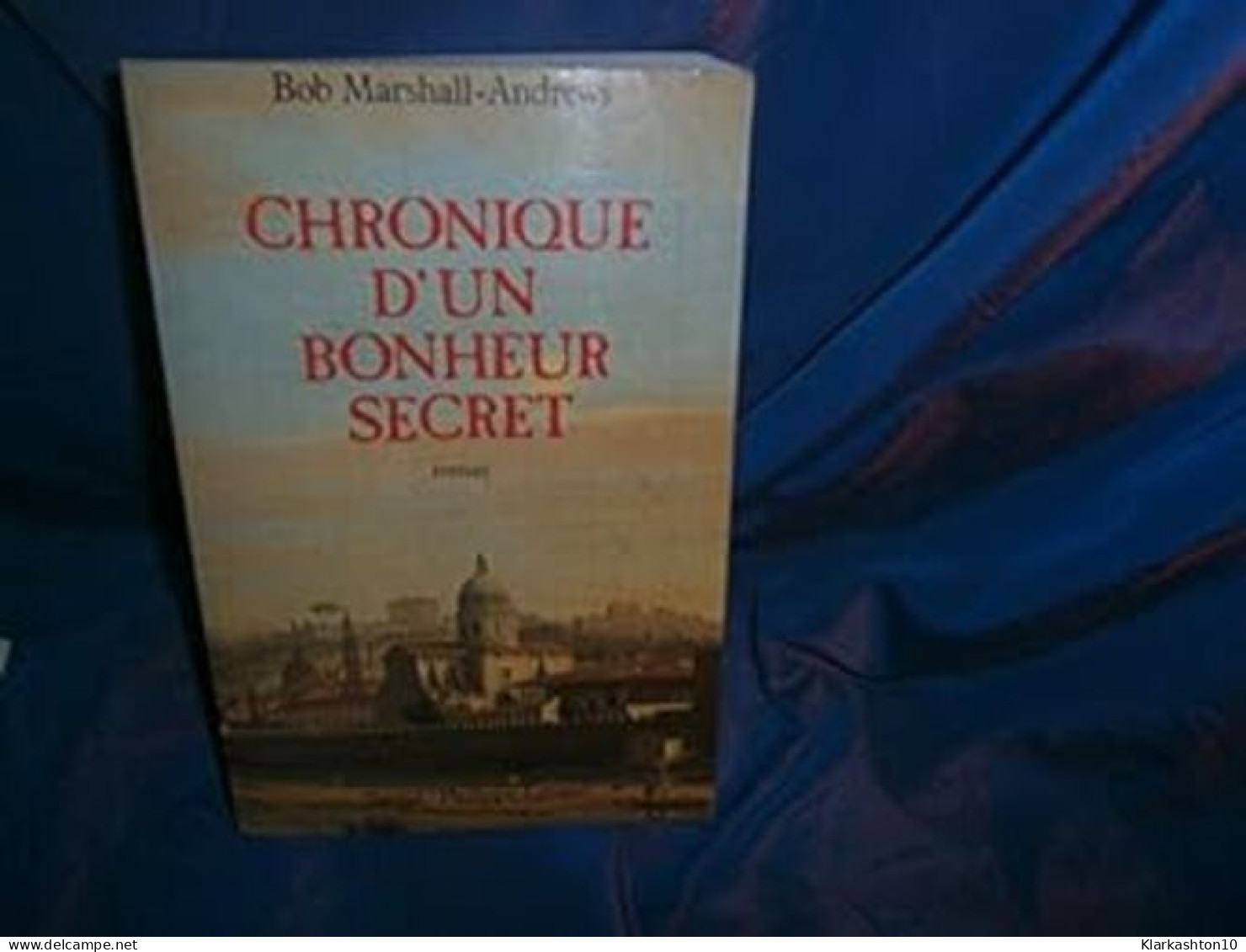 Chronique D'un Bonheur Secret - Otros & Sin Clasificación
