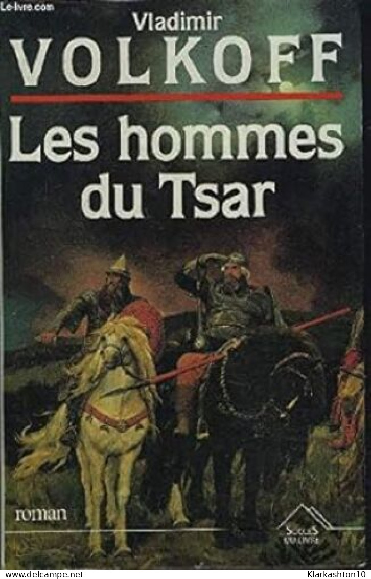 Les Hommes Du Tsar - Autres & Non Classés