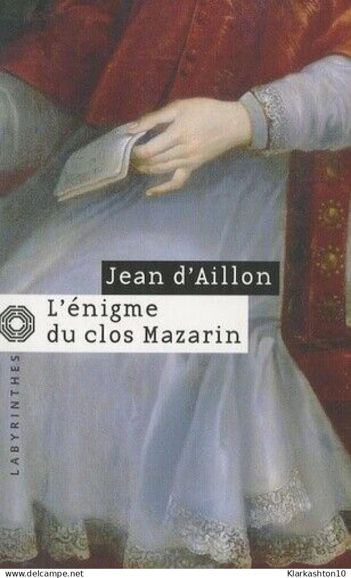 L'énigme Du Clos Mazarin - Andere & Zonder Classificatie