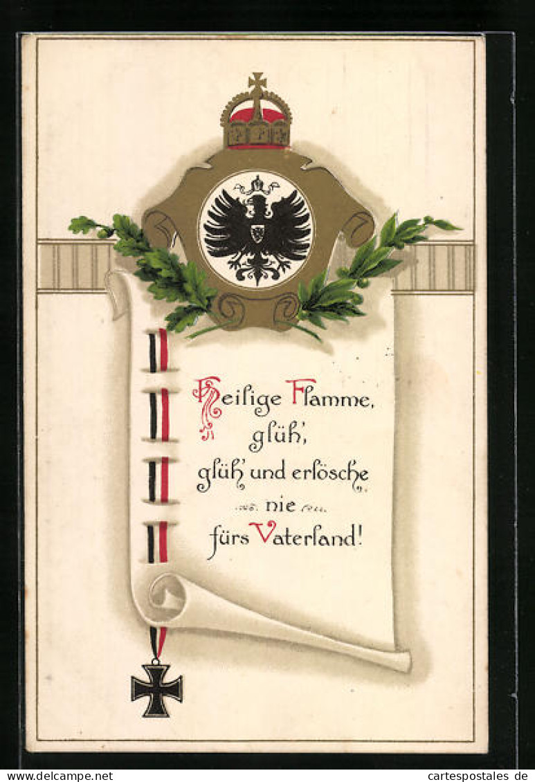 Künstler-AK Heilige Flamme, Glüh, ... - Eiche, Lorbeer, Reichsadler, Kaiserkrone, Eisernes Kreuz  - Weltkrieg 1914-18