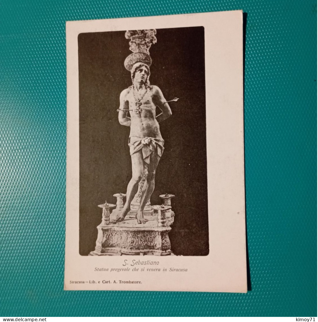 Cartolina S. Sebastiano - Statua Pregevole Che Si Venera In Siracusa. - Siracusa