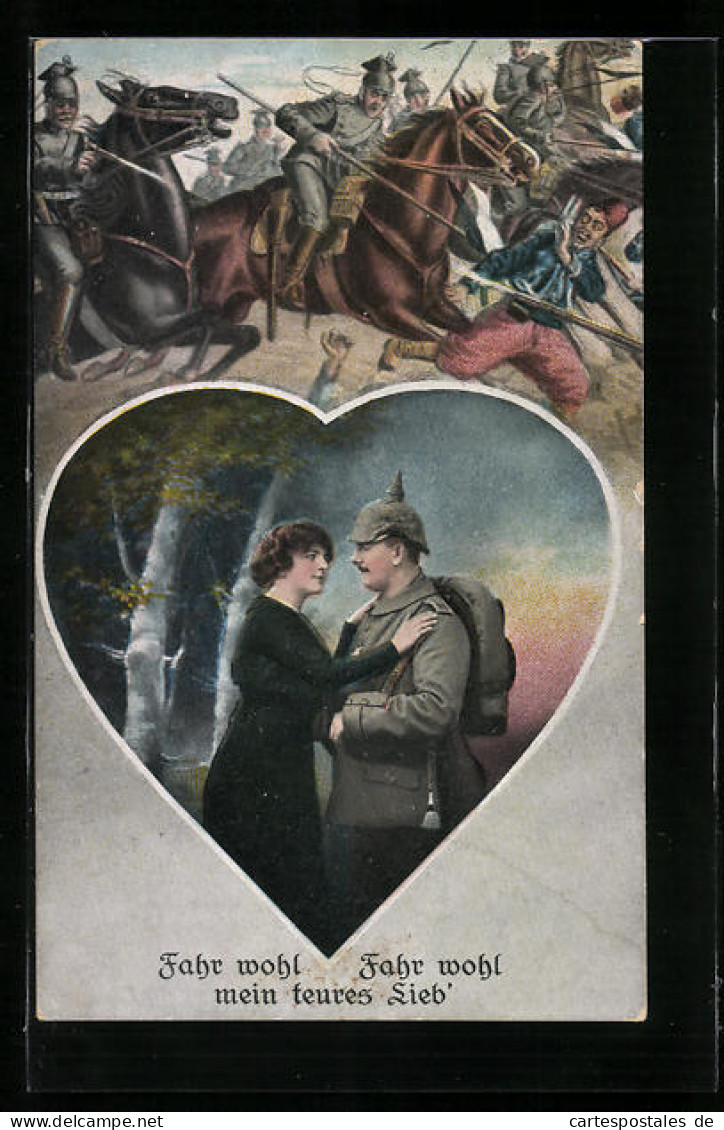 AK Soldatenliebe, Soldat Beim Abschied Von Seiner Liebe, Fahr Wohl Fahr Wohl, Mein Teures Lieb`, Kavallerie  - Guerre 1914-18