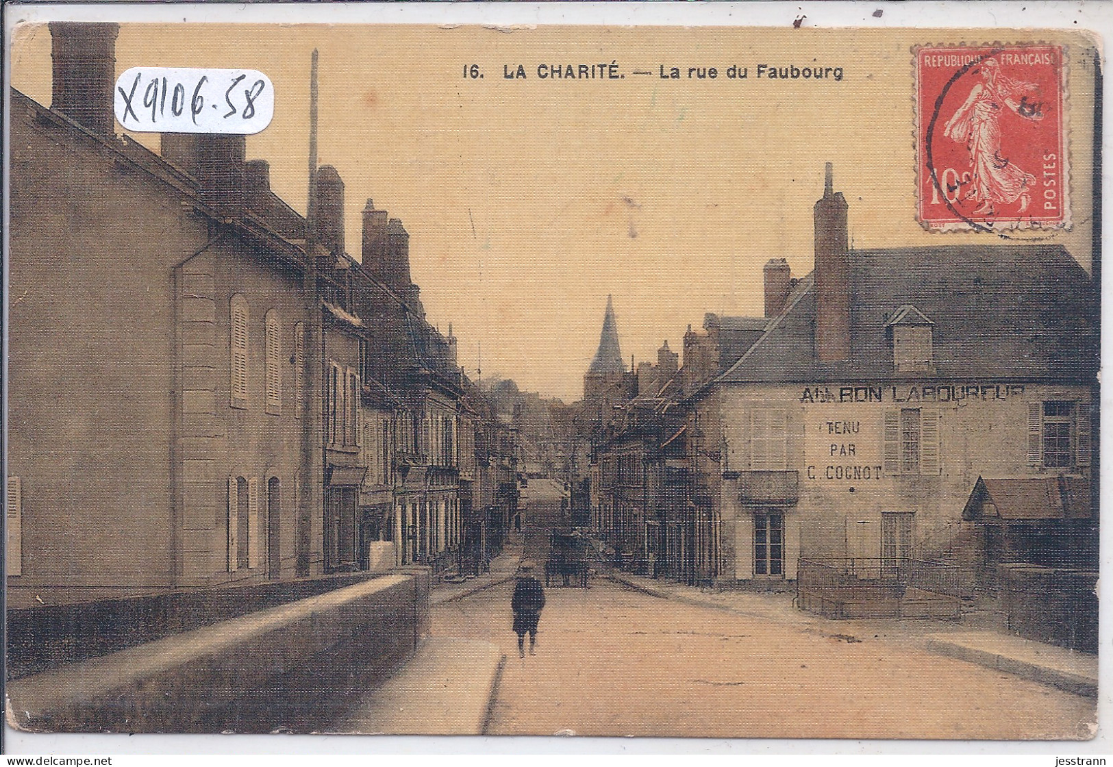 LA CHARITE- LA RUE DU FAUBOURG- RESTAURANT AU BON LABOUREUR- MAISON COGNOT- CARTE COLORISEE ET TOILEE - La Charité Sur Loire