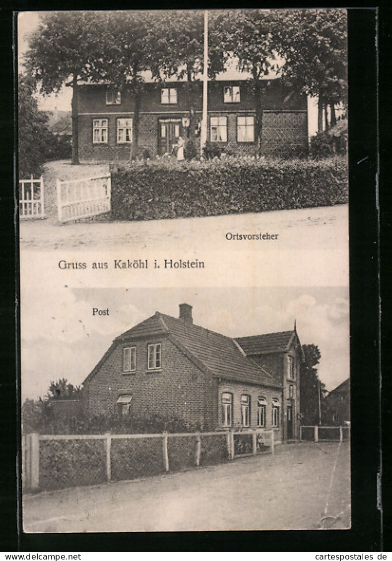 AK Kaköhl I. Holstein, Postamt, Haus Des Ortsvostehers  - Autres & Non Classés