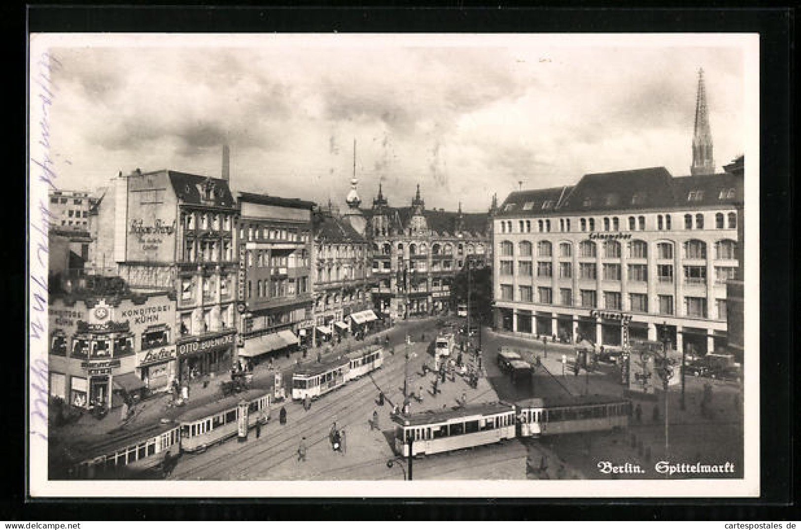 AK Berlin, Spittelmarkt Mit Konditorei Kühn, Geschäften Und Strassenbahn  - Mitte