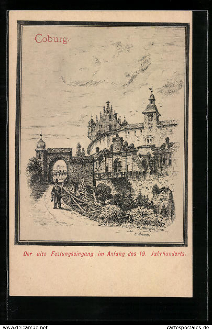 Künstler-AK Coburg, Der Alte Festungseingang Im Anfang Des 19. Jahrhunderts  - Coburg