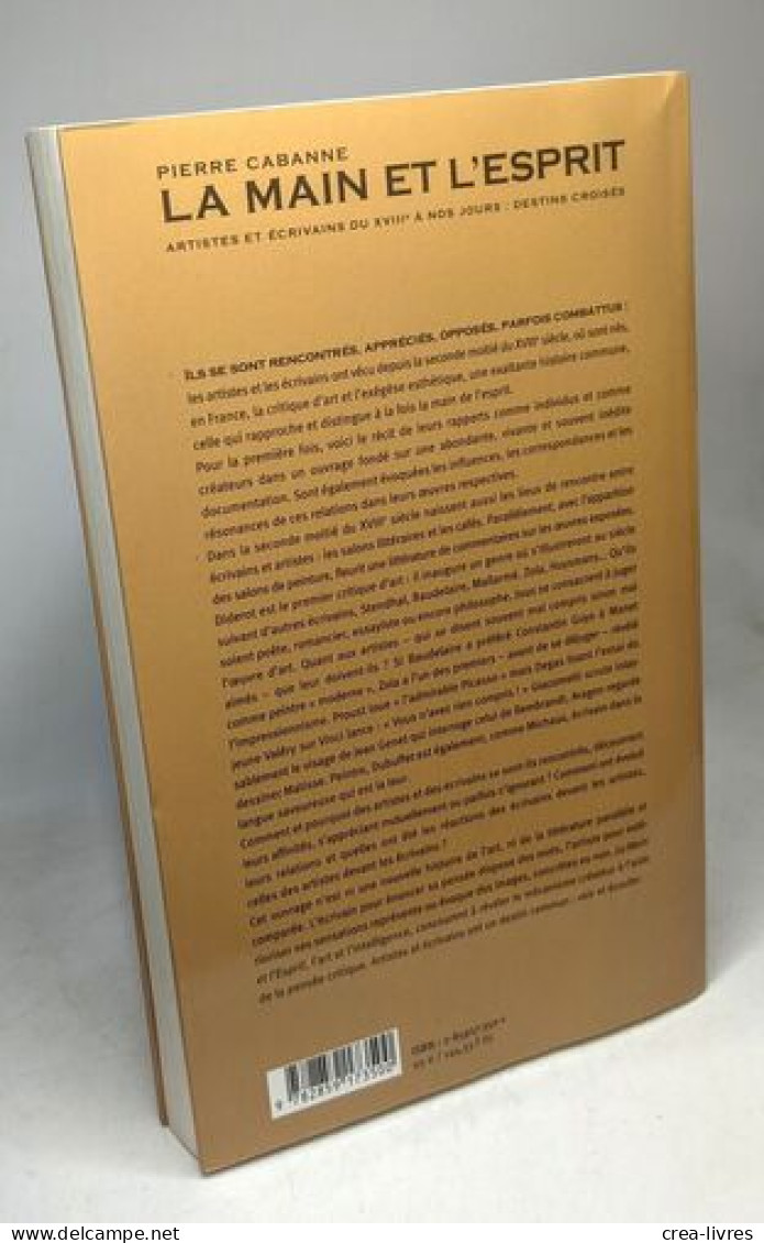 La Main Et L'Esprit. Artistes Et Ecrivains Du Xviiieme Siecle A Nos Jours : Destins Croises - Sonstige & Ohne Zuordnung