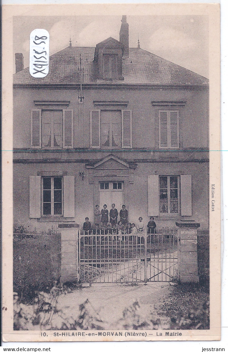 SAINT-HILAIRE-EN-MORVAN- LA MAIRIE - Autres & Non Classés