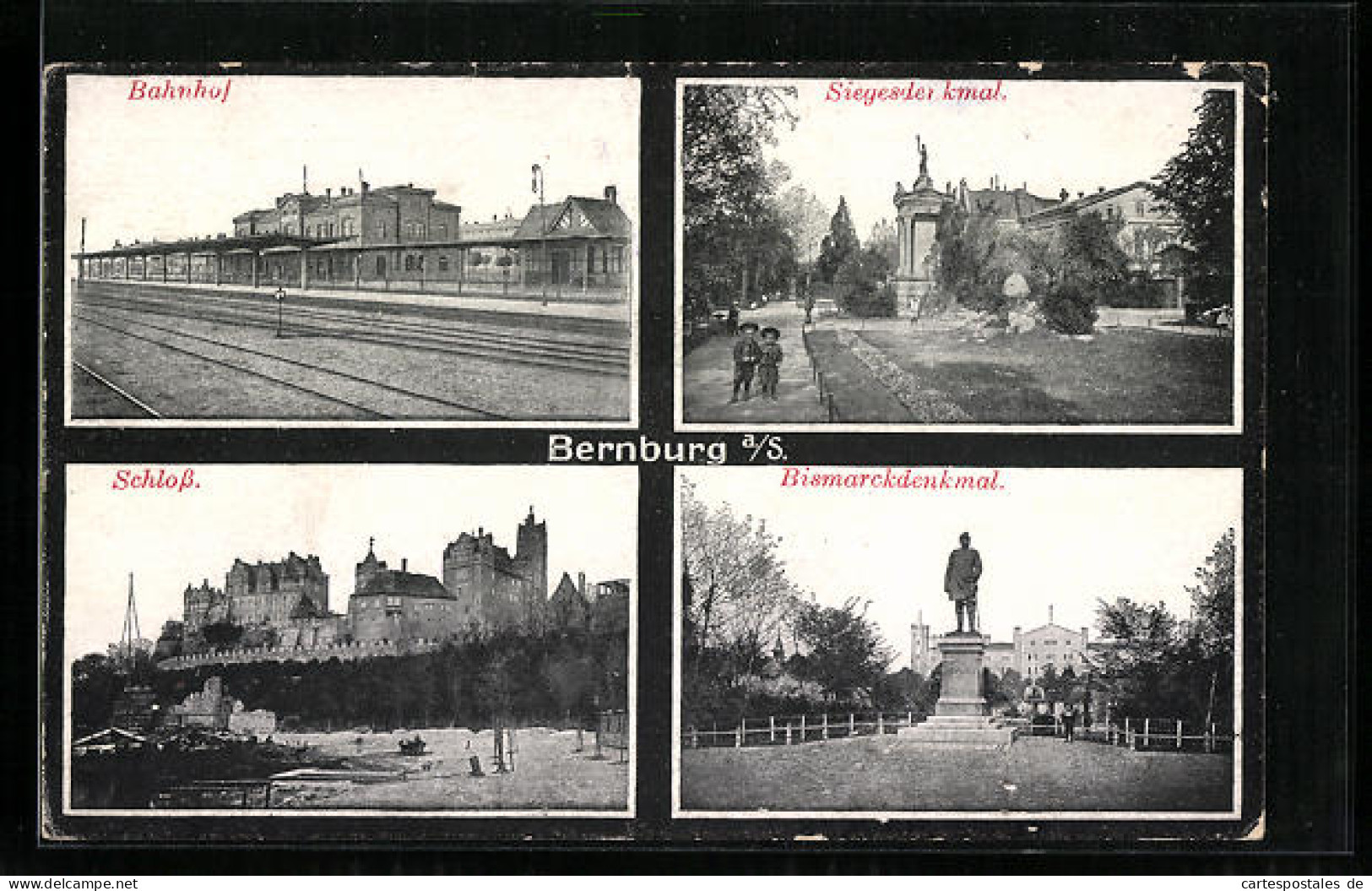 AK Bernburg A. S., Bahnhof, Schloss, Siegesdenkmal, Bismarckdenkmal  - Bernburg (Saale)