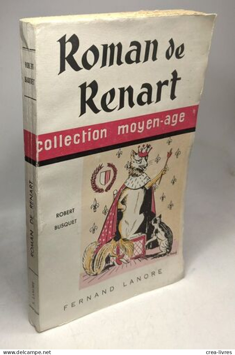 Le Roman De Renart; Poème Satirique Du Moyen Âge - Dessins De J. De La Fontinelle - Autres & Non Classés