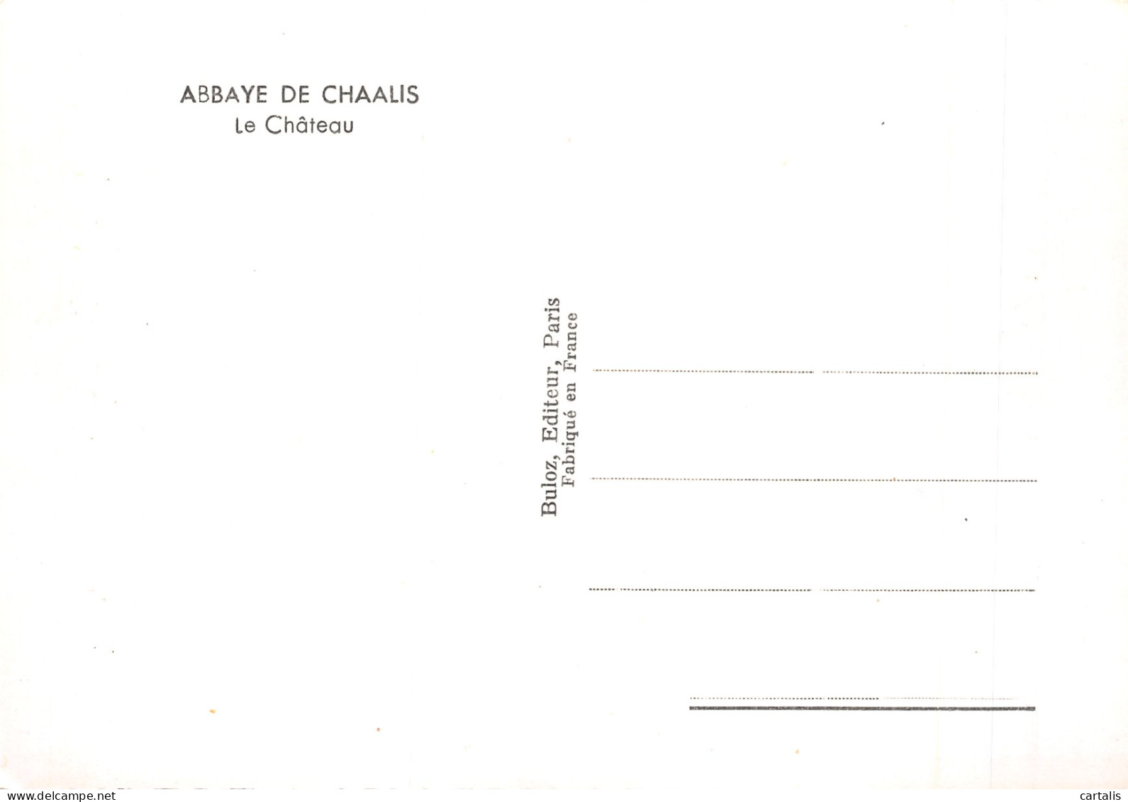 60-ABBAYE DE CHAALIS LE CHATEAU-N°4187-B/0327 - Andere & Zonder Classificatie