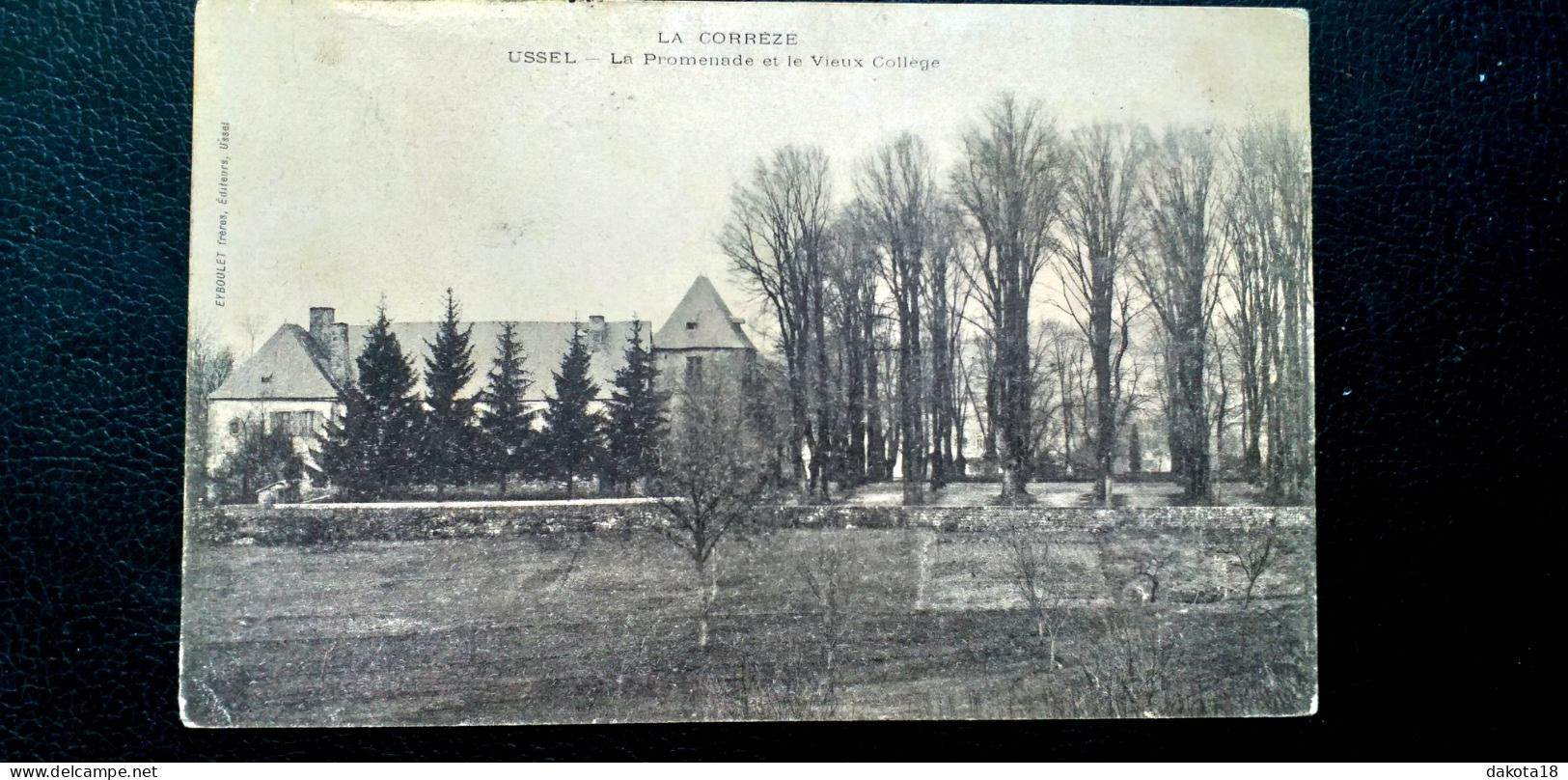 19 , Ussel , La Promenade Et Le Vieux Collège En 1904 - Ussel