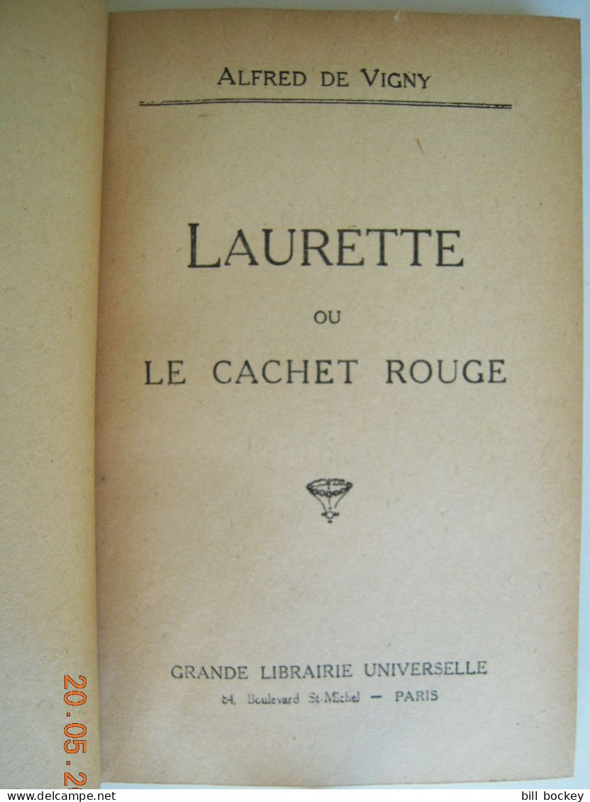 Alfred De VIGNY "Laurette Ou Le Cachet Rouge  + Autres Nouvelles" 1926 Grande Librairie Universelle Bon État - Classic Authors