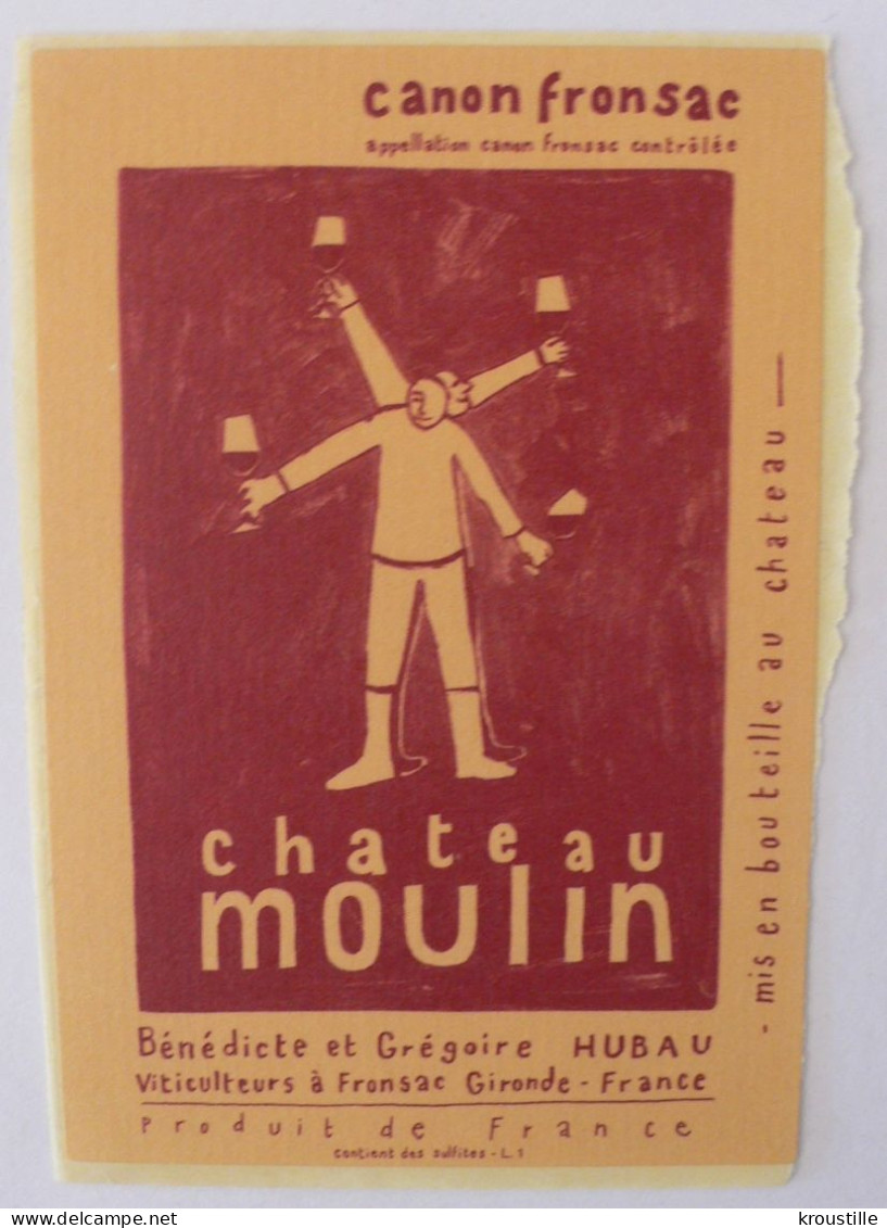 CHATEAU MOULIN - CANON FRONSAC : ETIQUETTE NEUVE - Sonstige & Ohne Zuordnung