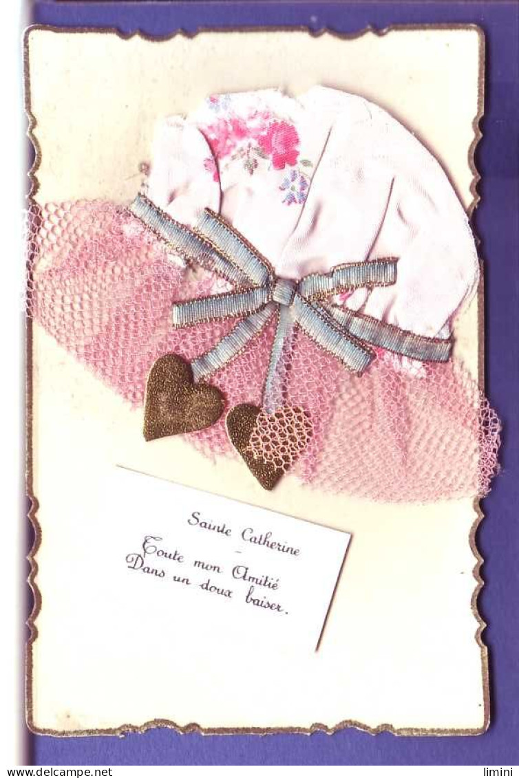  SAINTE CATHERINE - CARTE AVEC TULLES ET TISSUS - - St. Catherine