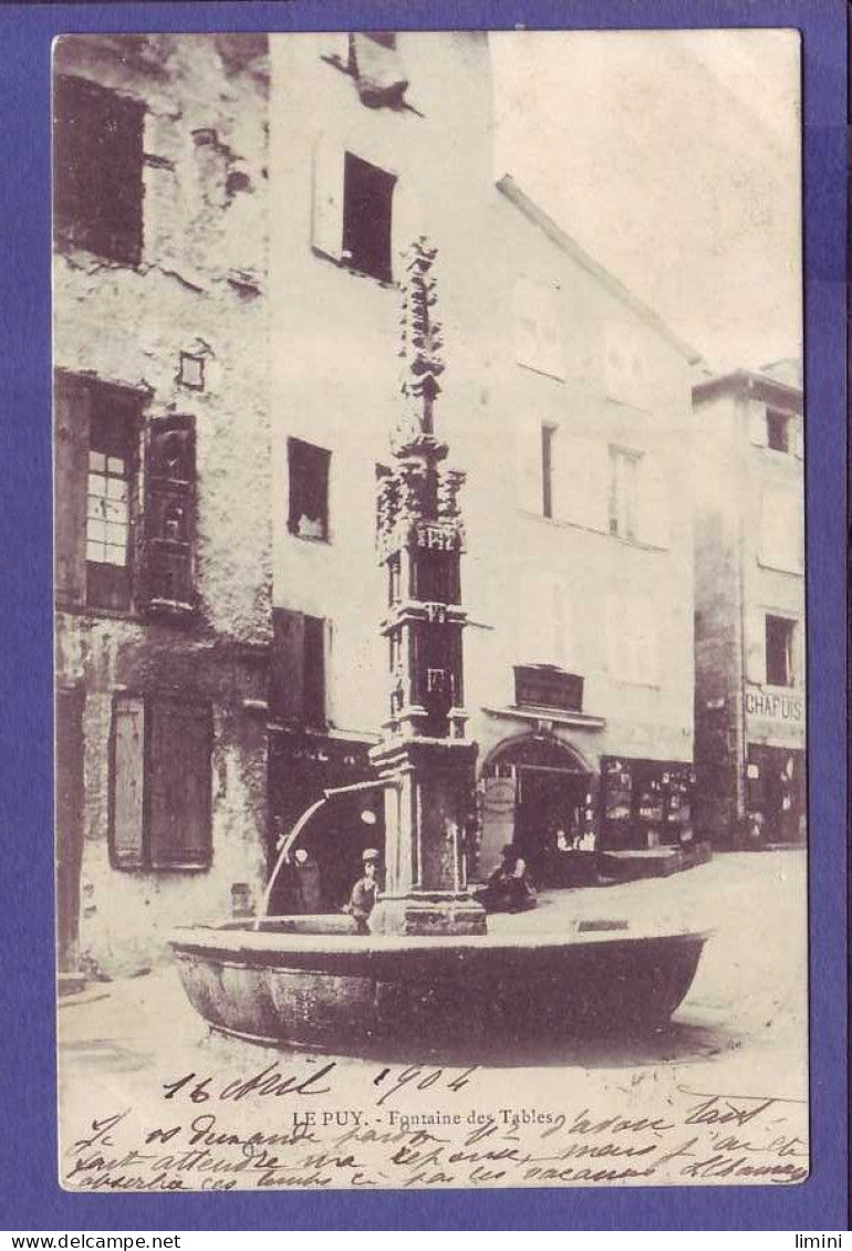 43 - LE PUY En VELAY - FONTAINE Des TABLES  - ANIMÉE -  - Le Puy En Velay