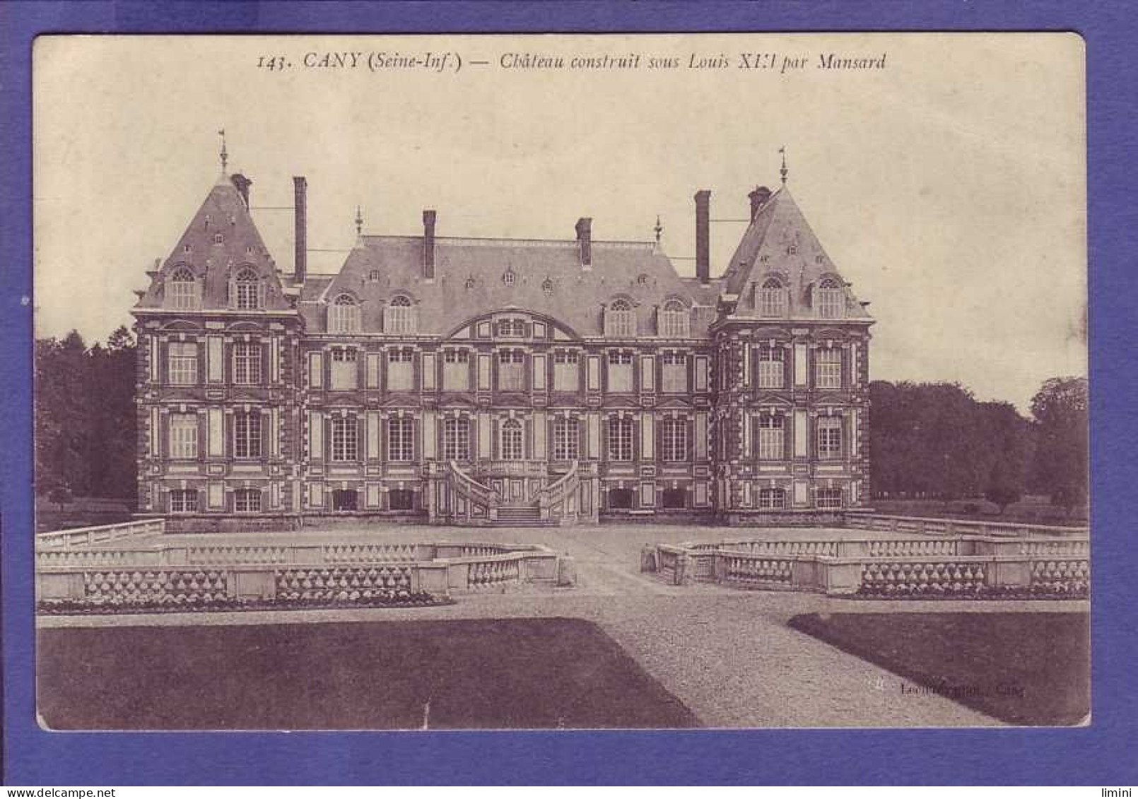 76 - CANY - CHÂTEAU CONSTRUIT Sous LOUIS XIII Par MANSARD -  - Cany Barville