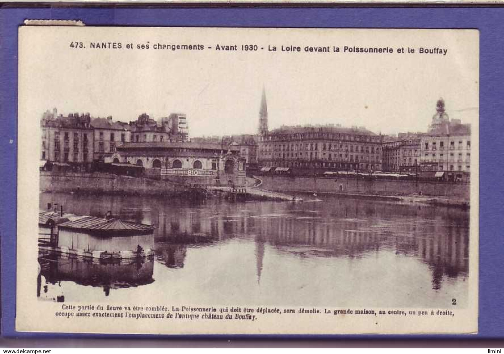 44  -  NANTES - La LOIRE DEVANT La POISSONNERIE Et Le BOUFFAY - AVANT 1930 -  - Nantes