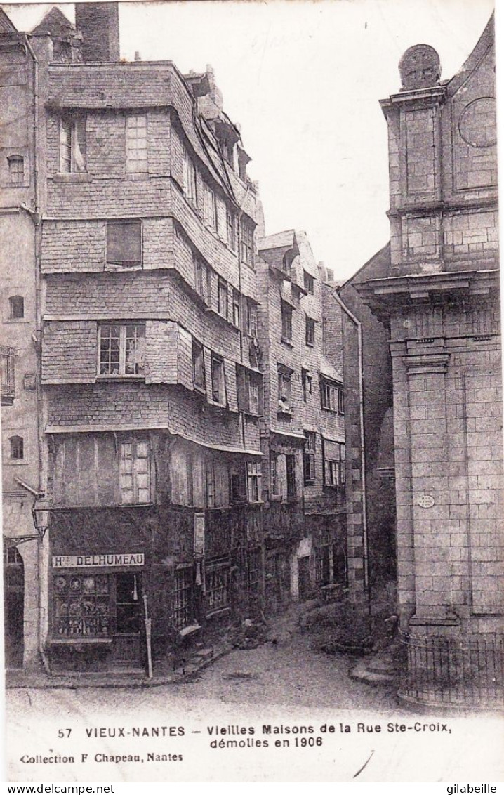 44 - Loire Atlantique - Vieux NANTES - Vieilles Maisons De La Rue Sainte Croix Demolies En 1906 - Nantes