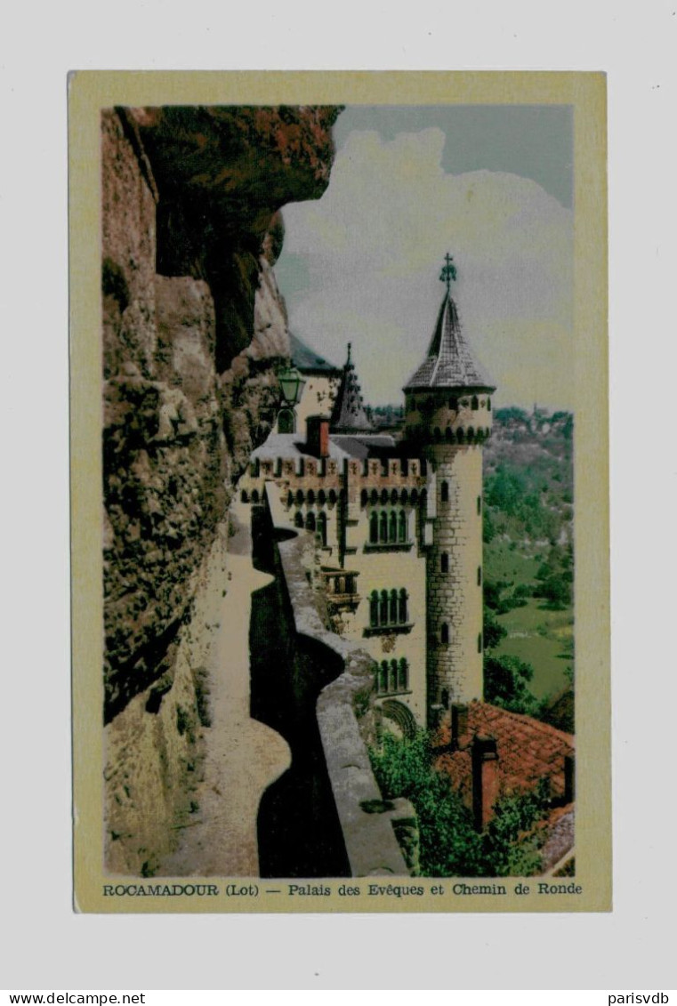 ROCAMADOUR - Palais Des Evêques Et Chemin De Ronde  (FR 20.025) - Rocamadour