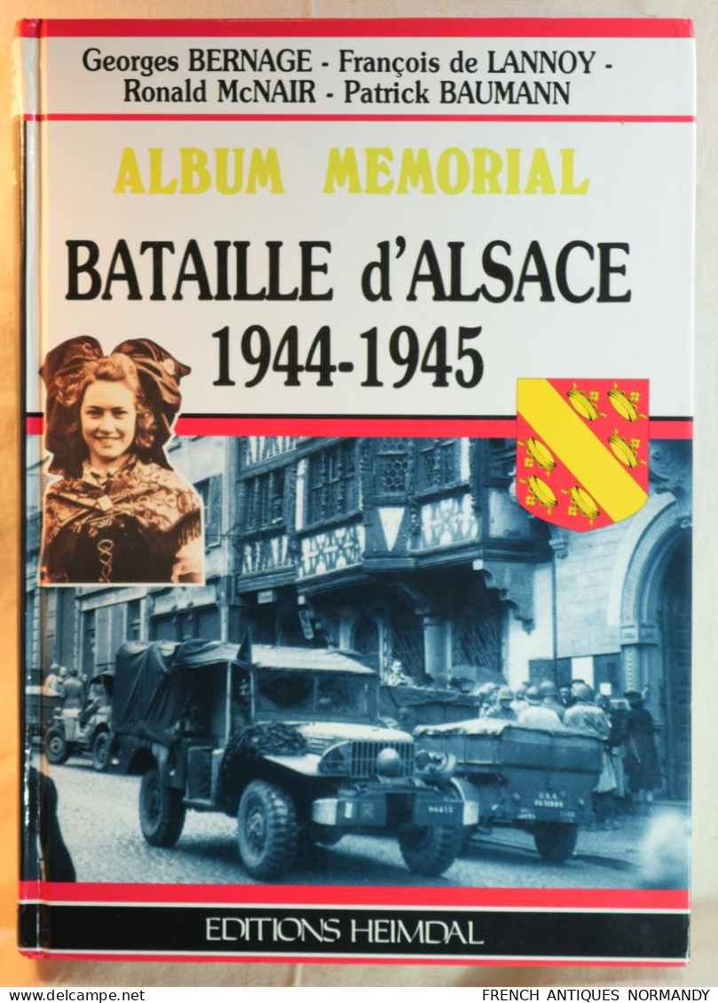 RARE Livre HEIMDAL Album Mémorial Bataille D'Alsace 1944 1945 - BLA24HEI001  En Bon état, Voir Les Photos Jamais Réédité - Autres & Non Classés