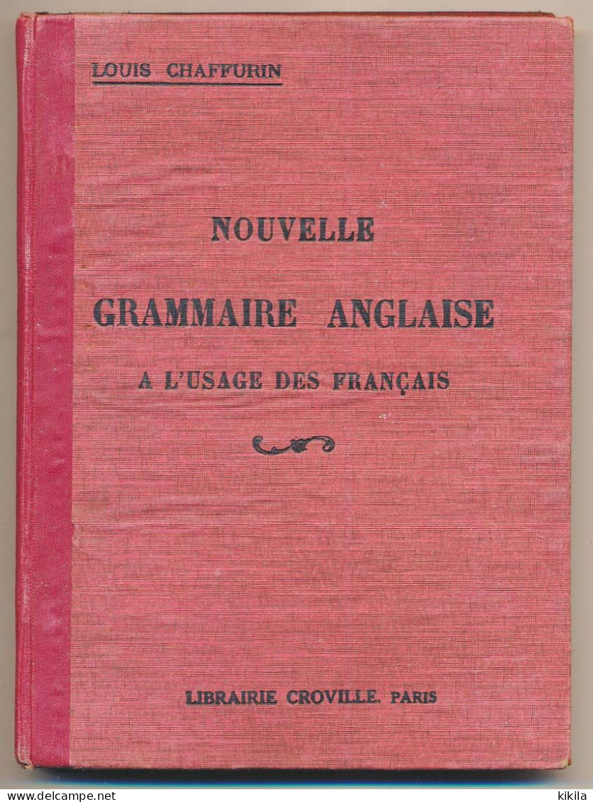 Livre NOUVELLE GRAMMAIRE ANGLAISE à L'usage Des Français De Louis Chaffurin 4ème édition De Croville-Morant - 1901-1940