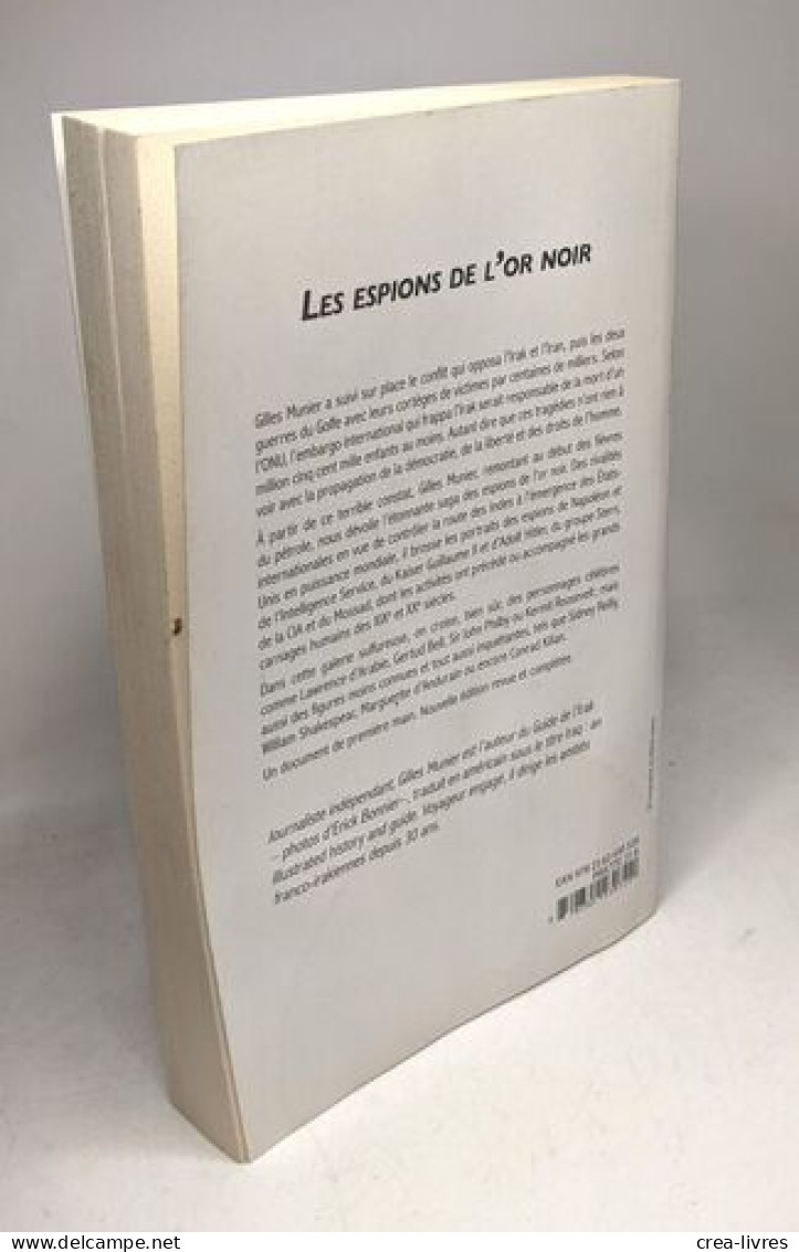 Les Espions De L'or Noir - De Napoléon Aux Révolutions Arabes: La Grande Saga Du Pétrole - Autres & Non Classés