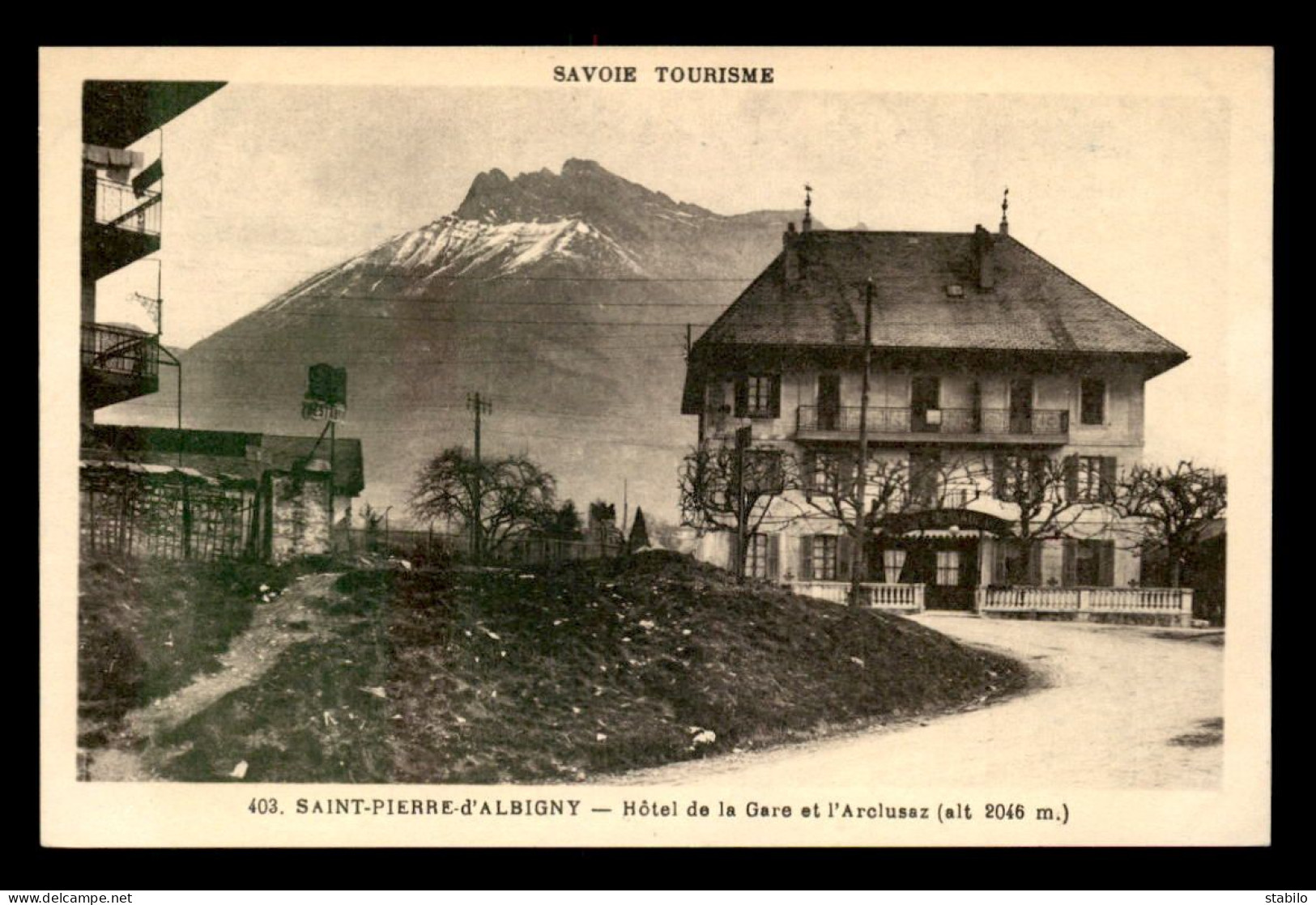 73 - ST-PIERRE-D'ALBIGNY - HOTEL DE LA GARE ET L'ARCLUSAZ - Saint Pierre D'Albigny