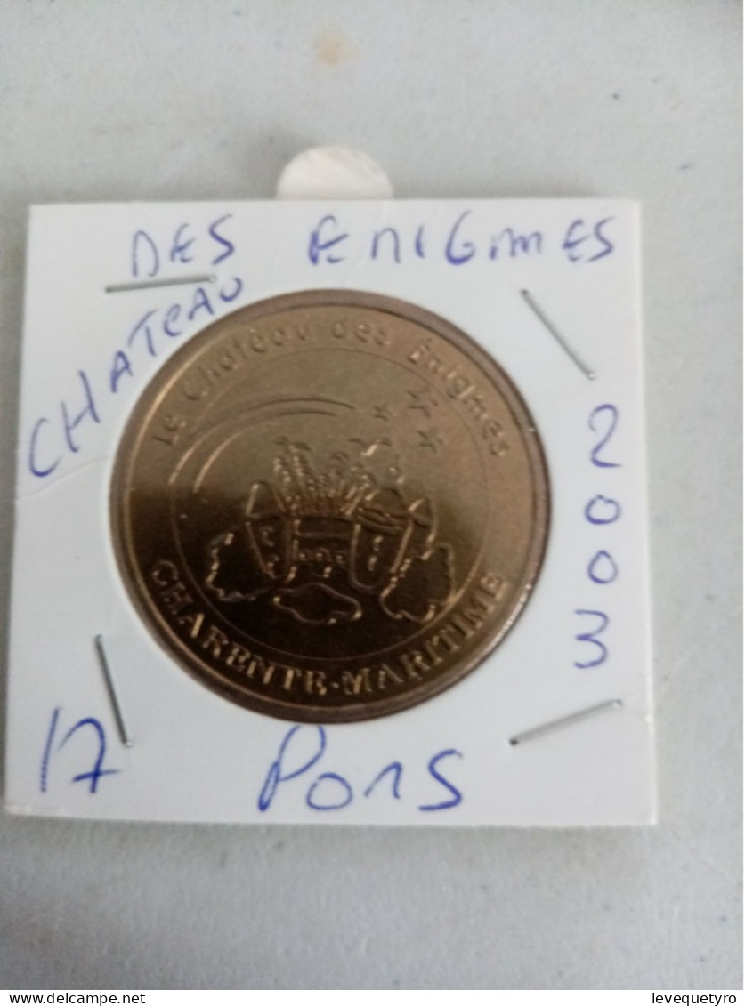 Médaille Touristique Monnaie De Paris 17 Pons Chateau Des Enigmes 2003 - 2003