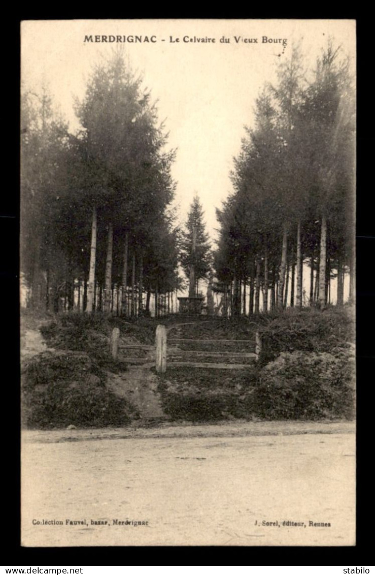 35 - MERDRIGNAC - LE CALVAIRE DU VIEUX BOURG - Sonstige & Ohne Zuordnung