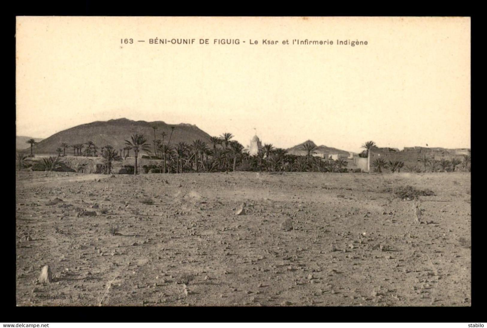 ALGERIE - SAHARA - BENI-OUNIF - LE KSAR ET L'INFIRMERIE INDIGENE - Andere & Zonder Classificatie