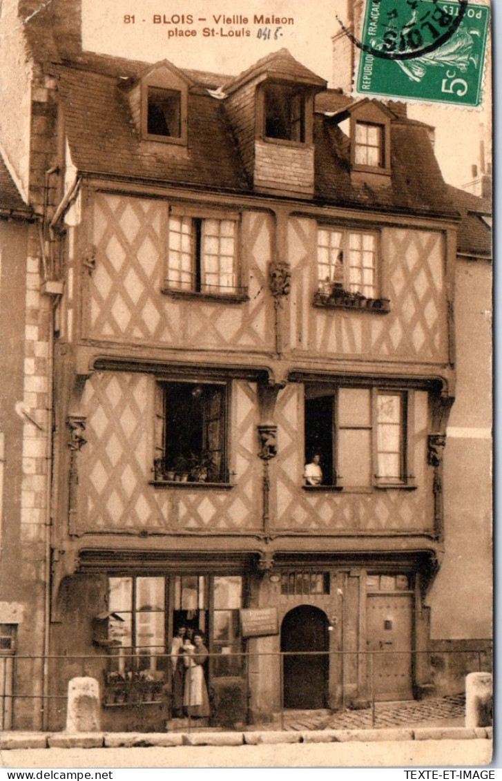 41 BLOIS - Une Vieille Maison Place Saint Louis. - Blois