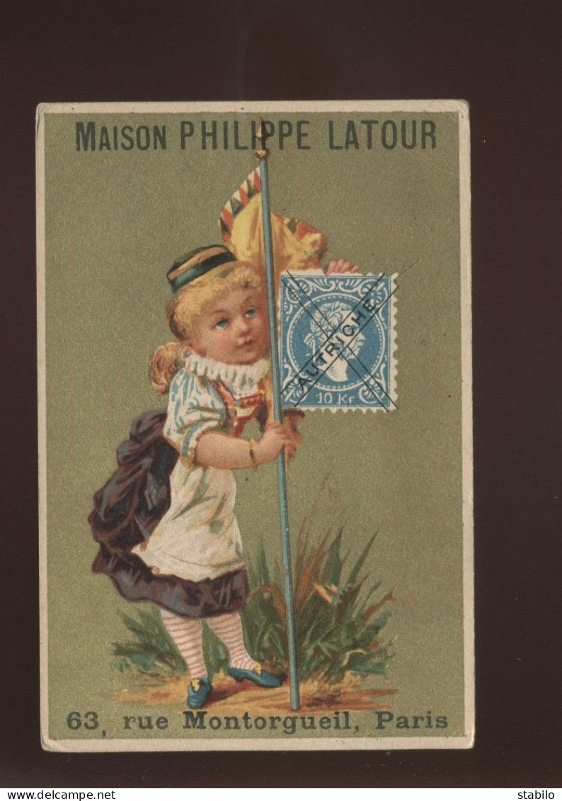 CHROMOS - L'AUTRICHE - TIMBRE ET DRAPEAU - MAISON PHILIPPE LATOUR, 63 RUE MONTORGUEIL PARIS - Autres & Non Classés