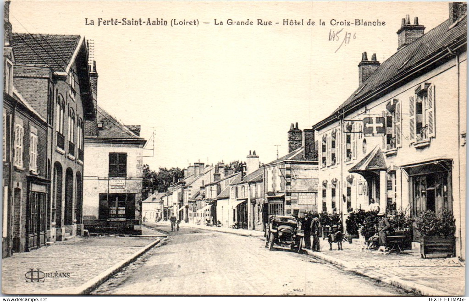 45 LA FERTE SAINT AUBIN - Grande Rue, Vue De L'hotel De La Croix Blanche. - La Ferte Saint Aubin