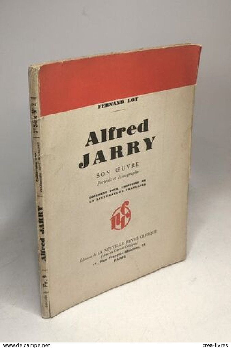 Alfred Jarry Son Oeuvre Portrait Et Autographe Document Pour L'histoire Et La Littérature Française - Autres & Non Classés