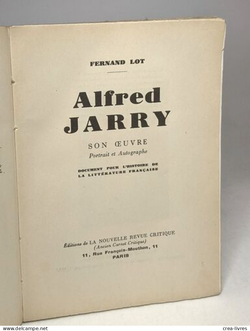 Alfred Jarry Son Oeuvre Portrait Et Autographe Document Pour L'histoire Et La Littérature Française - Autres & Non Classés