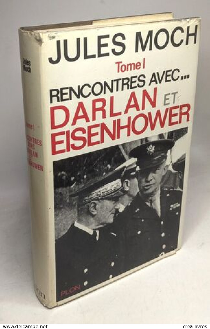 Tome I : Rencontre Avec. Darlan Eisenhower - Politik