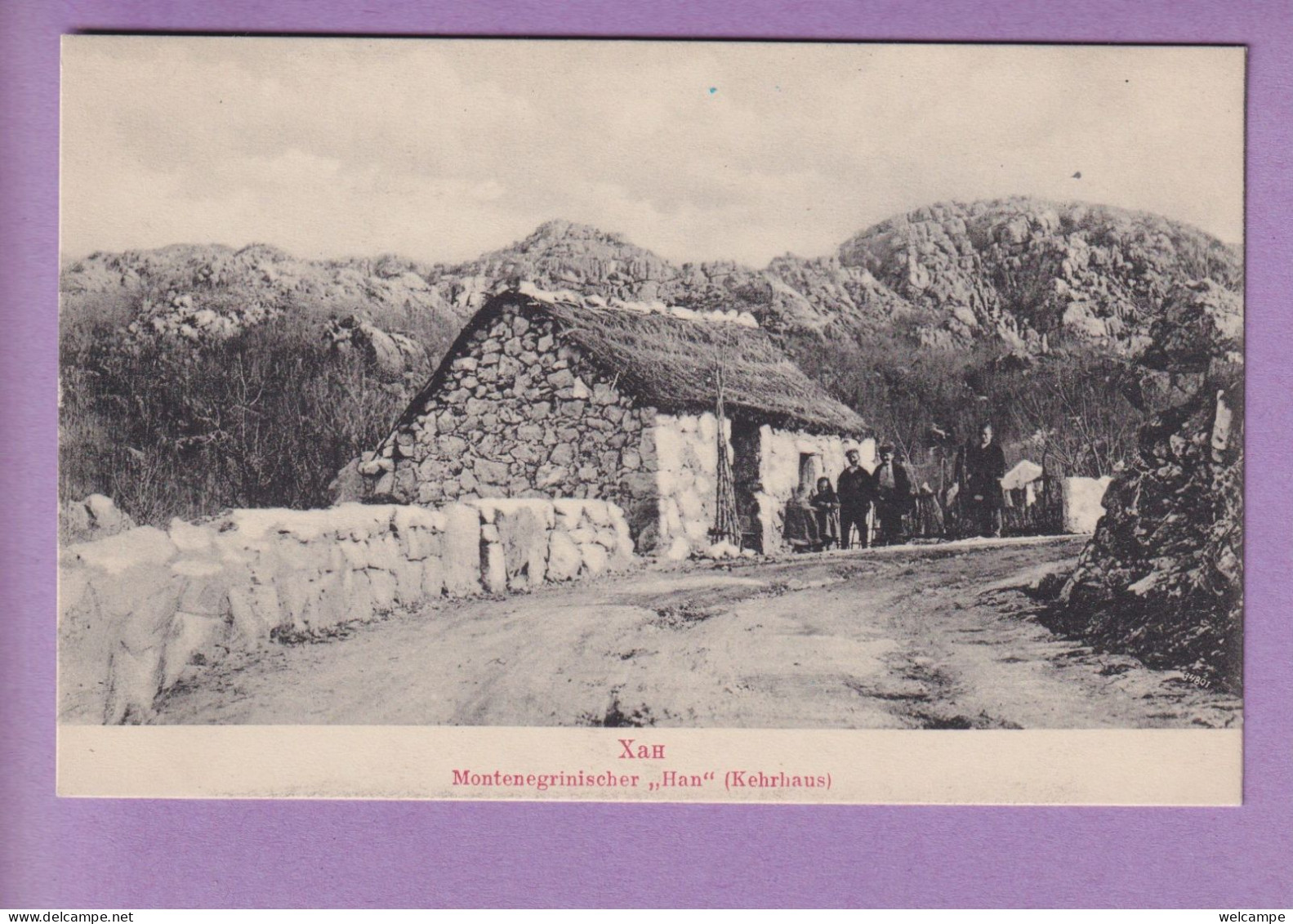 OLD POSTCARD - MONTENEGRO - XAH  - HAN - KEHRHAUS - Montenegro