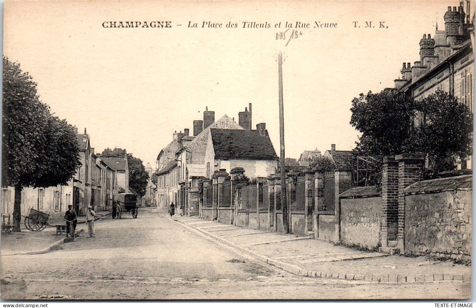 95 CHAMPAGNE - La Place Des Tilleuls Et La Rue Neuve. - Autres & Non Classés