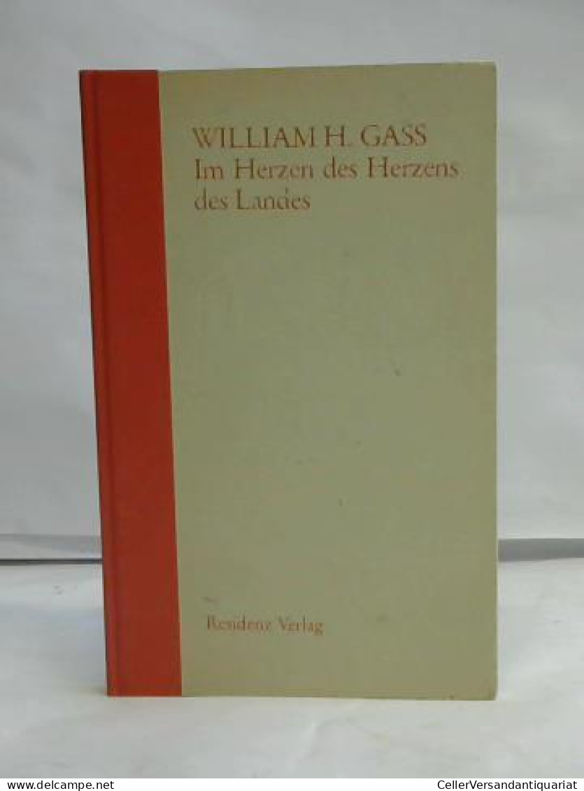 Im Herzen Des Herzens Des Landes Von Gass, William H. - Ohne Zuordnung