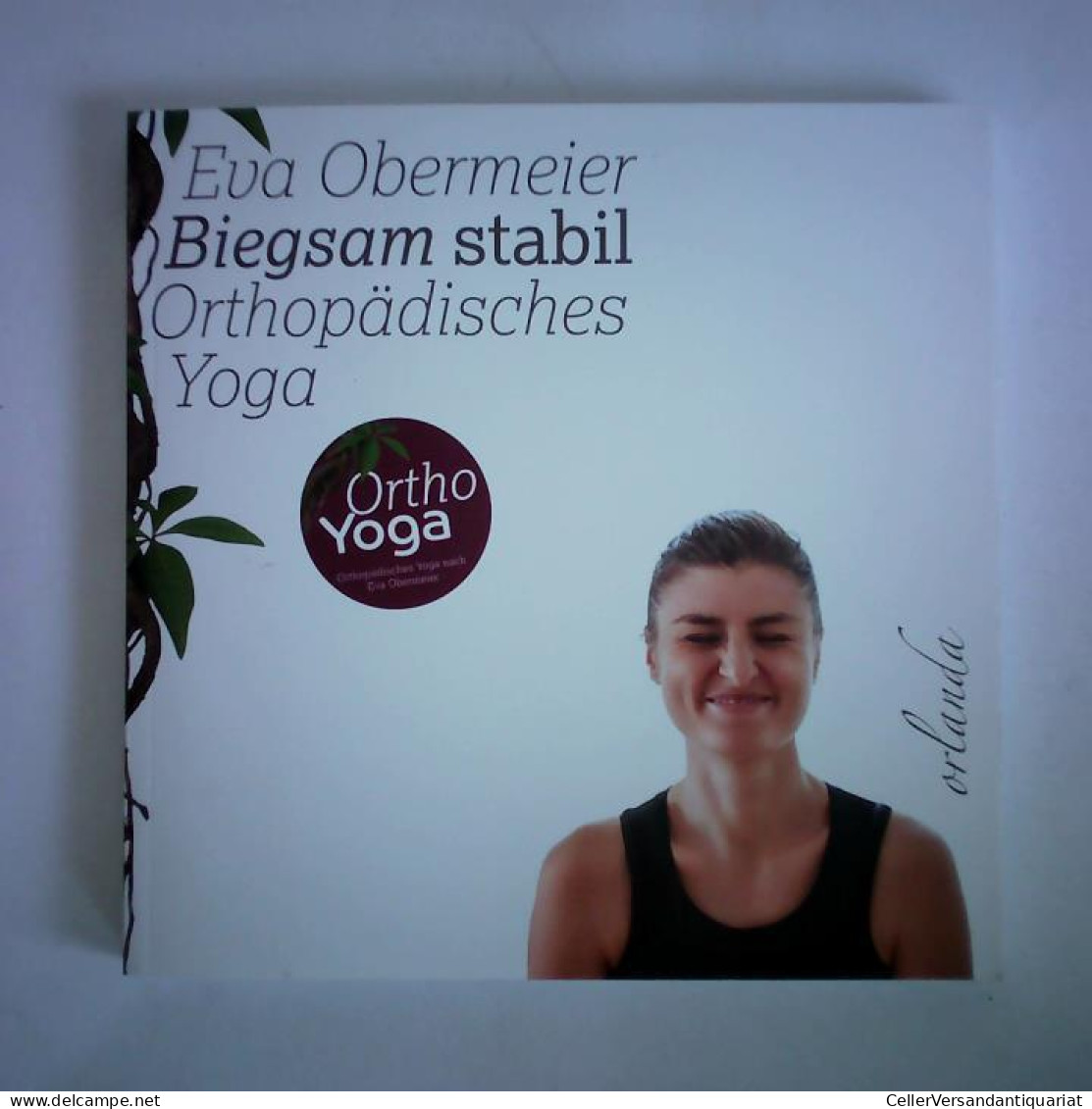 Biegsam Stabil. Orthopädisches Yoga Von Obermeier, Eva - Unclassified